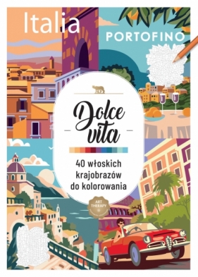 Art therapy. Kolorowanka antystresowa. Dolce vita. 40 włoskich krajobrazów do kolorowania - Opracowanie zbiorowe