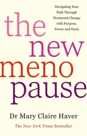 The New Menopause - Mary Claire Haver