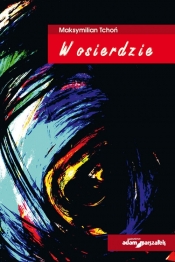 W osierdzie