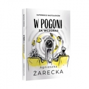 W pogoni za wczoraj - Agnieszka Żarecka