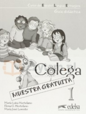 Colega 1 poradnik metodyczny - María Luisa Hortelano, Maria Jose Lorente, Elena González Hortelano