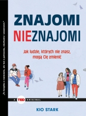 Znajomi nieznajomi. - Kio Stark