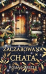 Zaczarowana chata WIELKIE LITERY Roma J. Fiszer