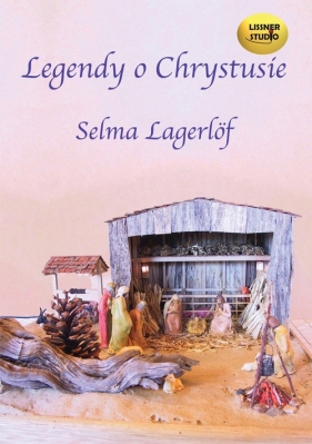 Legendy o Chrystusie - Lagerlof Selma