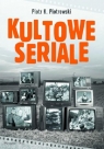 Kultowe seriale  Piotrowski Piotr K.