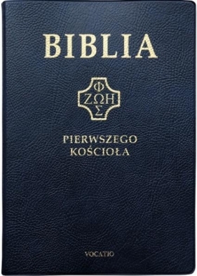Biblia Pierwszego Kościoła granatowa - ks. Remigiusz Popowski SDB