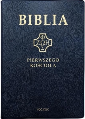 Biblia Pierwszego Kościoła granatowa - ks. Popowski Remigiusz SDB
