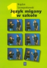 Język migany w szkole 1 Szczepankowski Bogdan
