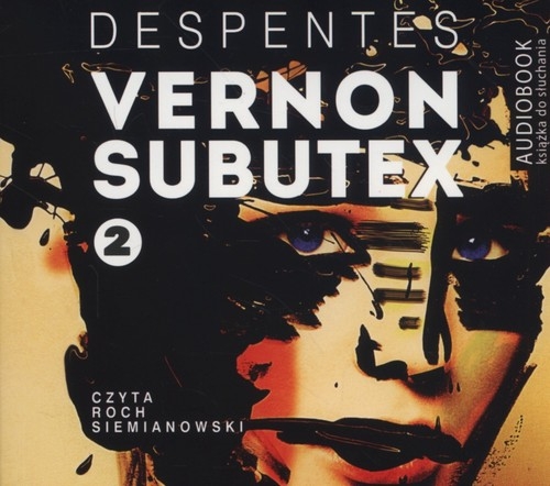 Vernon Subutex 2
	 (Audiobook)