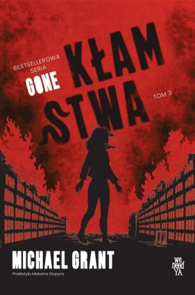 Kłamstwa. Gone. Tom 3 - Michael Grant