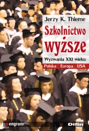 Szkolnictwo wyższe. Wyzwania XXI wieku