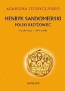 Henryk Sandomierski polski krzyżowiec (1126-1133-18.X.1166)  Teterycz-Puzio Agnieszka