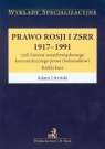 Prawo Rosji i ZSRR 1917-1991 czyli historia wszechzwiązkowego Lityński Adam