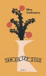 Tam się też żyło Mina Tomkiewicz