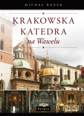 Krakowska katedra na Wawelu - Rożek Michał