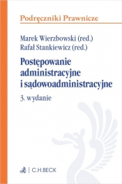 Postępowanie administracyjne i sądowoadministracyjne - Rafał Stankiewicz, Marek Wierzbowski