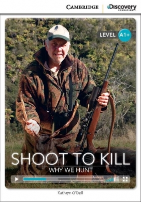Shoot to Kill: Why We Hunt - Kathryn O'Dell