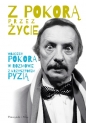 Z Pokorą przez życie - Wojciech Pokora, Krzysztof Pyzia, Krzysztof Pyzia