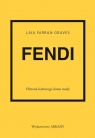 Fendi. Historia kultowego domu mody Laia Farran Graves