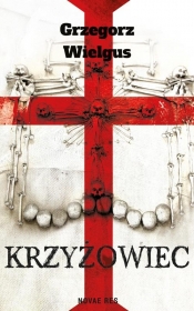 Krzyżowiec - Grzegorz Wielgus