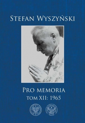 Pro memoria Tom 12 1965 - Wyszyński Stefan