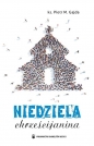 Niedziela chrześcijanina - Piotr M. Gajda