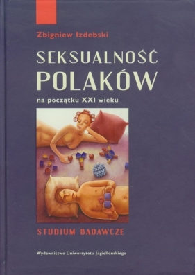 Seksualność Polaków na początku XXI wieku - Zbigniew Izdebski