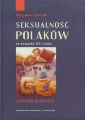 Seksualność Polaków na początku XXI wieku - Zbigniew Izdebski