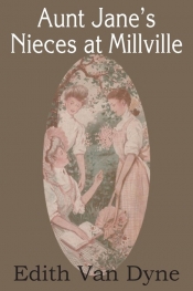 Aunt Jane's Nieces at Millville