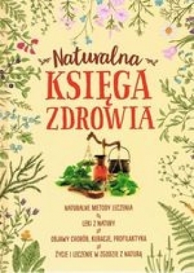 Naturalna księga zdrowia - Marta Szydłowska