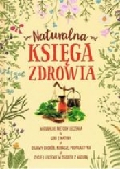 Naturalna księga zdrowia - Szydłowska Marta