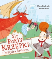 Sir Borys Krzepki i kapryśna królewna - Marc Starbuck