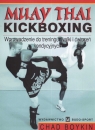 Muay Thaj kickboxing Wprowadzenie do treningu, walki i ćwiczeń Chad Boykin