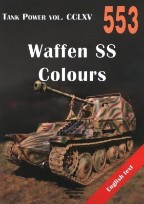 Waffen SS Colours. Tank Power vol. CCLXV 553 - Janusz Ledwoch