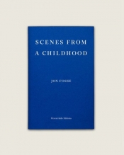 Scenes from a childhood - Jon Fosse