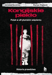 Kongijskie piekło - Mariusz Majewski, Jarosław Kocemba