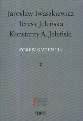 Korespondencja - Iwaszkiewicz Jarosław, Jeleńska Teresa, Jeleński Konstanty A.
