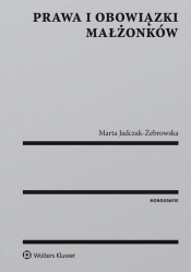 Prawa i obowiązki małżonków - Jadczak-Żebrowska Marta