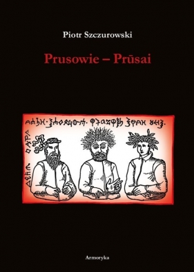 Prusowie - Szczurowski Piotr