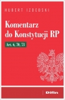 Komentarz do Konstytucji RP Art. 6, 70, 73 Hubert Izdebski