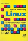 System operacyjny Linux Przewodnik użytkownika Cezary Sobaniec