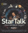 National Geographic Channel. StarTalk z Neilem deGrasse’em Tysonem Neil deGrasse Tyson
