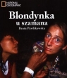 Blondynka u szamana + CD  Pawlikowska Beata