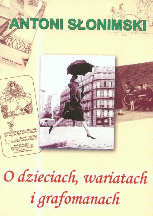 O dzieciach, wariatach i grafomanach