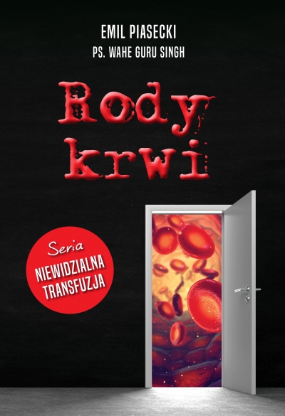 Rody krwi. Niewidzialna transfuzja