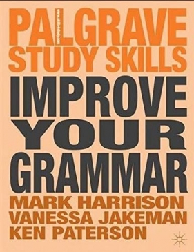 Improve Your Grammar - Mark Harrison, Ken Paterson, Vanessa Jakeman