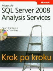 Microsoft SQL Server 2008 Analysis Services Krok po kroku z płytą CD - Cameron Scott, Consulting Hitachi
