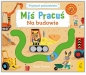 Miś Pracuś. Przesuń Paluszkiem. Na budowie - Benji Davies