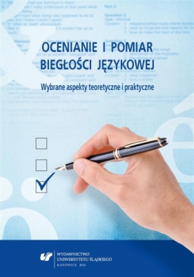Ocenianie i pomiar biegłości językowej. Wybrane... - Danuta Gabryś-Barker, Ryszard Kalamarz