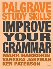 Improve Your Grammar - Mark Harrison, Vanessa Jakeman, Ken Paterson
